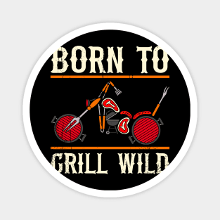 Born To Grill Magnet